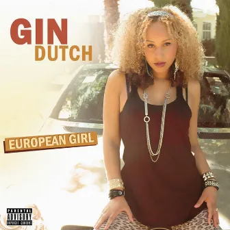 European Girl by Gin Dutch