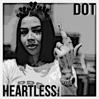 Heartless by 40G Dot