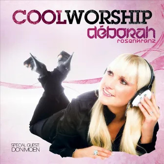 Cool Worship by Déborah Rosenkranz