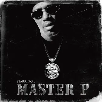 Starring Master P by Master P