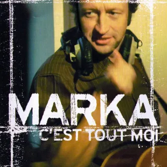 C'est tout moi by Marka