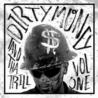 Dirty Money, Vol. 1 by Tavo tha Trill