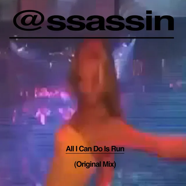 All I Can Do is Run - Original Mix