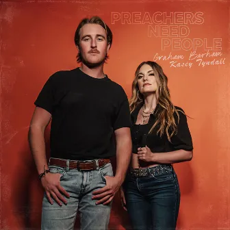 Preachers Need People (feat. Kasey Tyndall) by Graham Barham