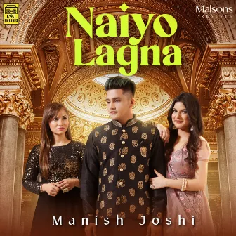 Naiyo Lagna by Manish Joshi