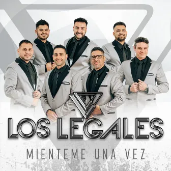 Miénteme una Vez by Los Legales