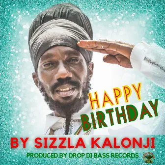 Happy Birthday by Sizzla Kalonji