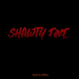 Shawty fine by Sxnic