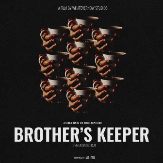 BROTHER'S KEEPER (Original Motion Picture Soundtrack) by Jedious Calvazaar