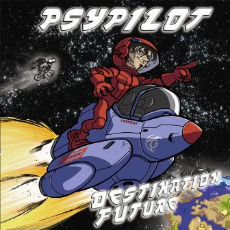 Destination Future by Psypilot