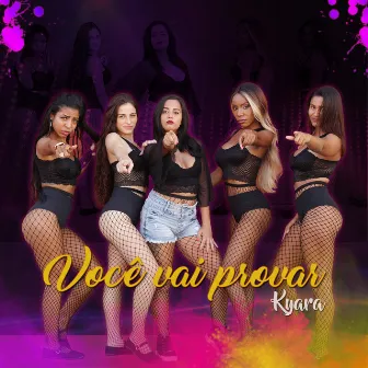 Você Vai Provar by Kyara