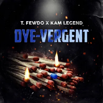 Dye-Vergent - EP by T. Fewdo