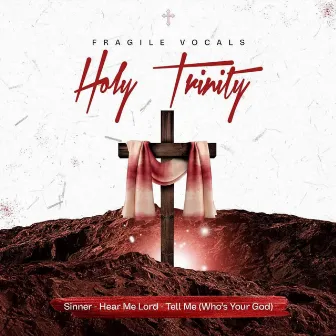 Holy Trinity by Fragile Vocals