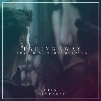 Fading Away by Retinue