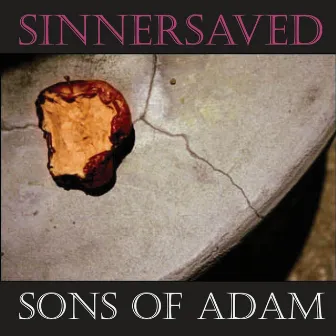 Sons of Adam by SinnerSaved