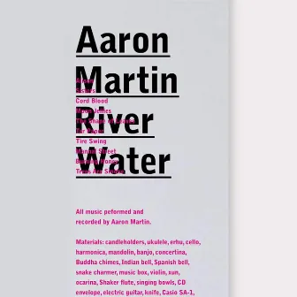 River Water by Aaron Martin