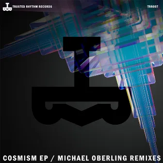 Cosmism - Michael Oberling Remixes by Michael Oberling