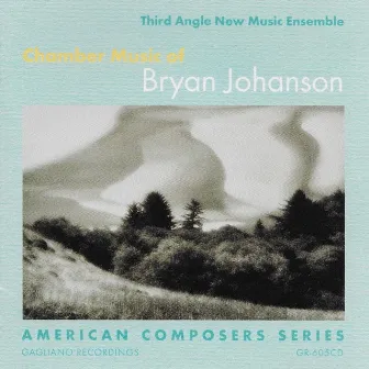 Chamber Music of Bryan Johanson by Bryan Johanson