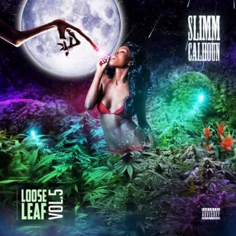 Loose Leaf, Vol. 5 by Slimm Calhoun