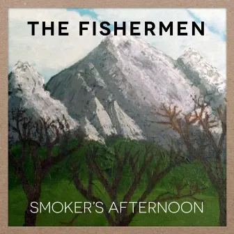 Smoker's Afternoon by Fishermen