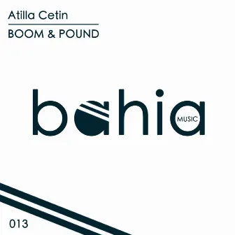 Boom & Pound by Atilla Cetin