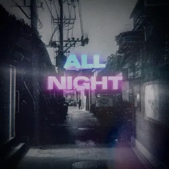 All Night by Major Flex