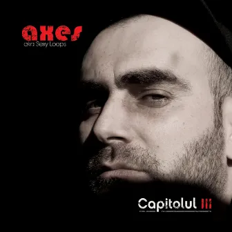 Capitolul III by Axes Aka Sexy Loops