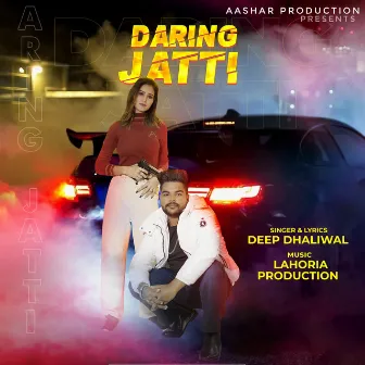 Daring Jatti by Deep Dhaliwal