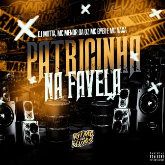 Patricinha na Favela by MC Naxa