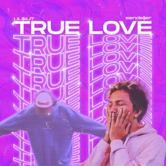 TRUE LOVE by Lil $ilit