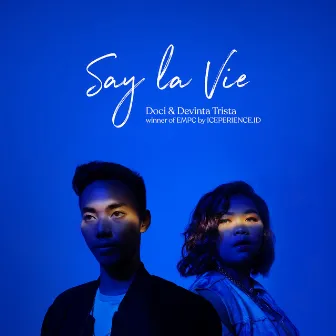 Say La Vie (with Devinta Trista) by Doci