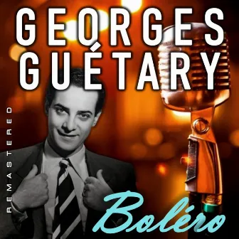 Boléro (Remastered) by Georges Guétary