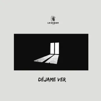 Déjame Ver by LAZURDA