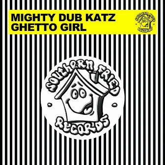 Ghetto Girl by Mighty Dub Katz