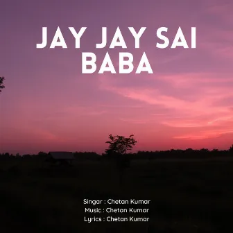 Jay Jay Sai Baba by Chetan Kumar