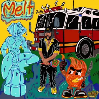 Melt by The Jethro Show