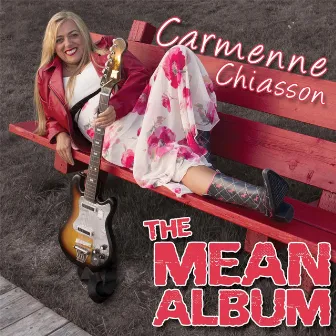 The Mean Album by Carmenne Chiasson