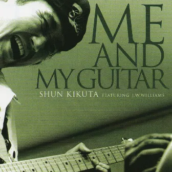 Me And My Guitar (feat. J. W. Williams) by Shun Kikuta