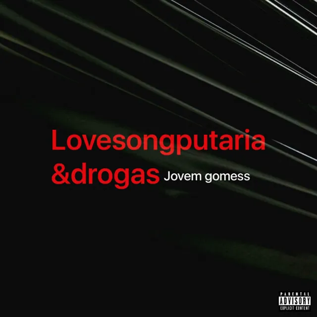 LovesongPutaria&Drogas