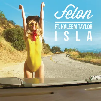 Isla (feat. Kaleem Taylor) [Radio Edit] by Felon