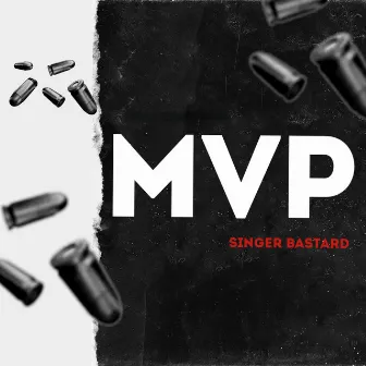 Mvp by Singer Bastard