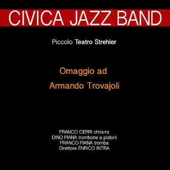 Omaggio ad Armando Trovajoli (Jazz al Piccolo Teatro Strehler) by Civica Jazz Band