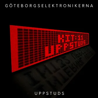 Uppstuds by Göteborgselektronikerna