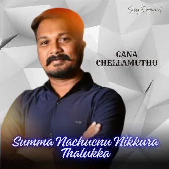 Summa Nachucnu Nikkura Thalukka by VAM GAANA