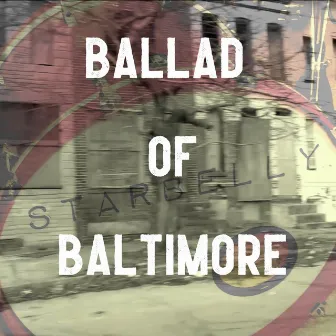 Ballad of Baltimore by Starbelly