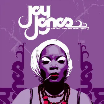 The Joy / This Too Shall Pass by Joy Jones