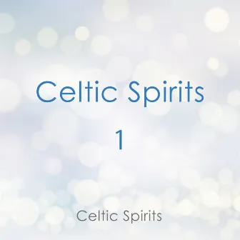 Celtic Spirits 1 by Celtic Spirits