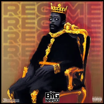 Regime (Intro) by Big Nardo