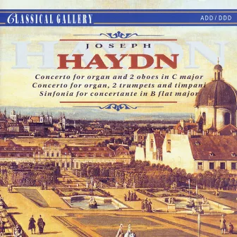 Haydn: Organ Concertos - Sinfonia Concertante by Ferdinand Klinda