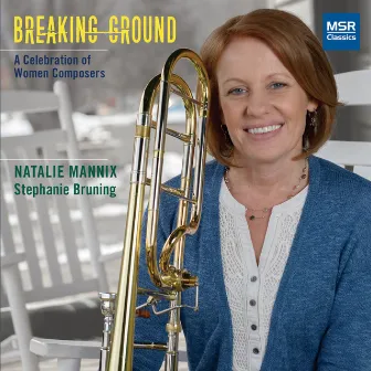 Breaking Ground - A Celebration of Women Composers by Stephanie Bruning